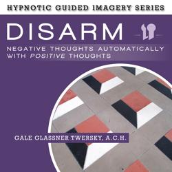 Disarm Negative Thoughts Automat...