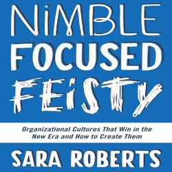 Nimble, Focused, Feisty