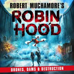 Robin Hood 4: Drones, Dams &...