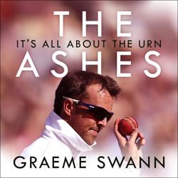 The Ashes: It’s All About ...