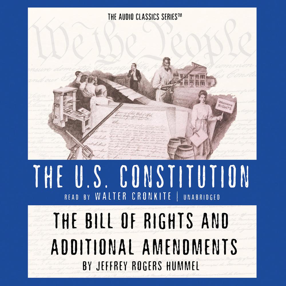 The Bill of Rights and Additional Amendments
