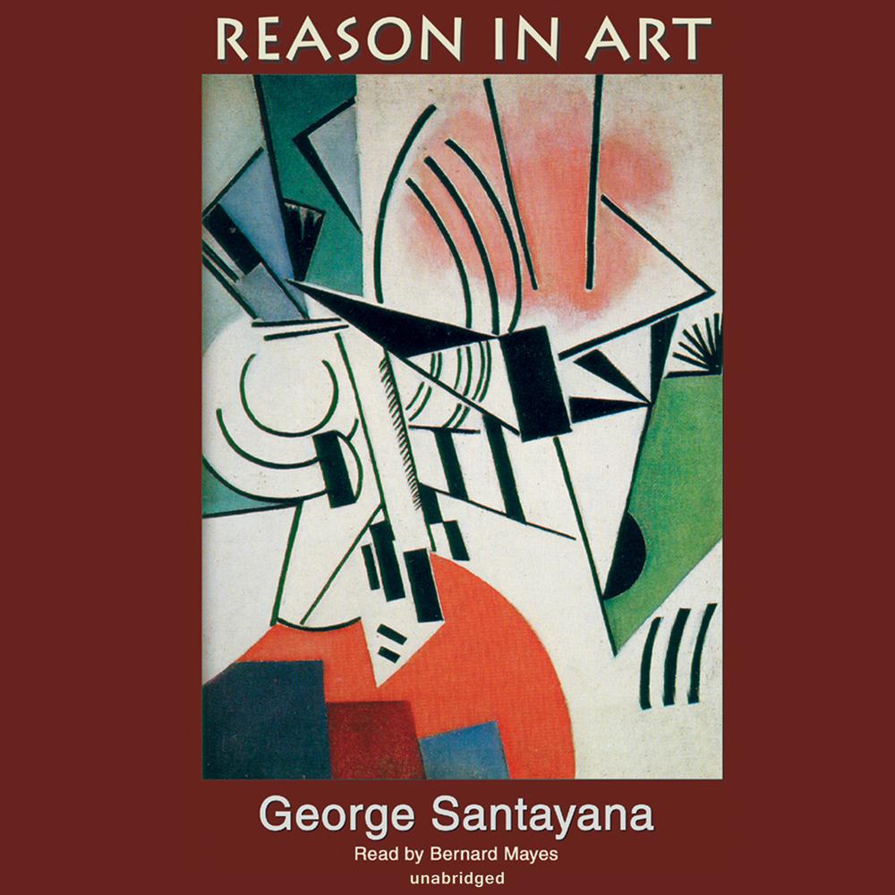 Reason in Art by George Santayana