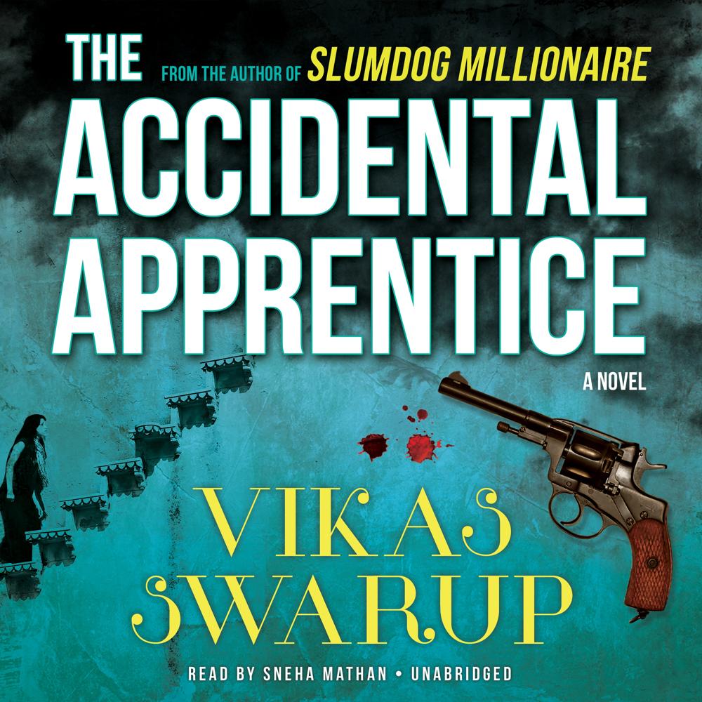The Accidental Apprentice by Vikas Swarup