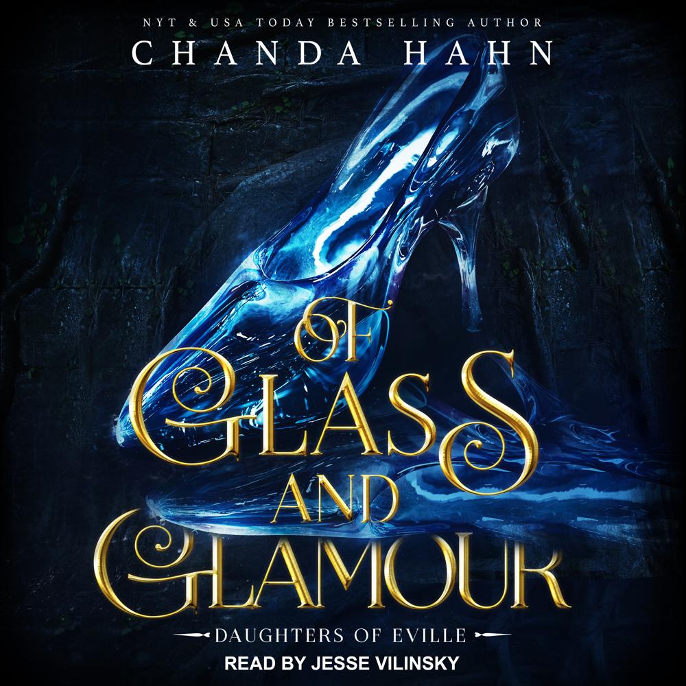 Of Glass and Glamour by Chanda Hahn