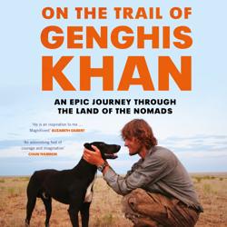 On the Trail of Genghis Khan