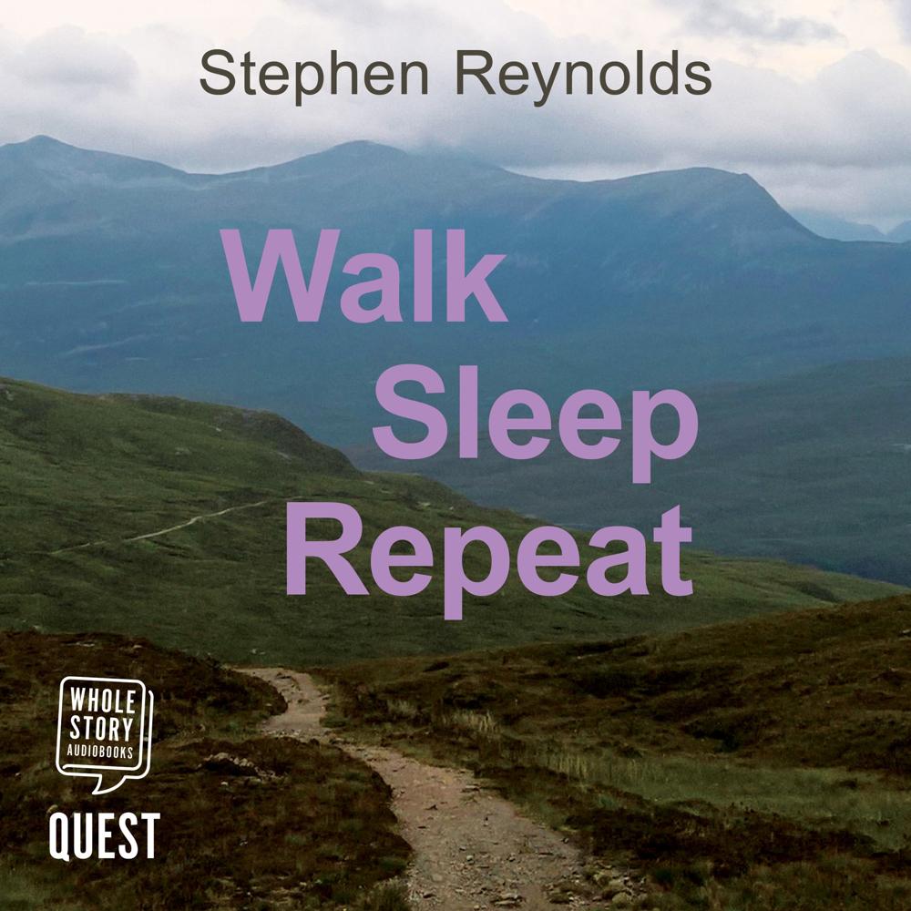 Walk Sleep Repeat by Stephen Reynolds