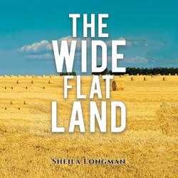 The Wide, Flat Land (Unabridged)