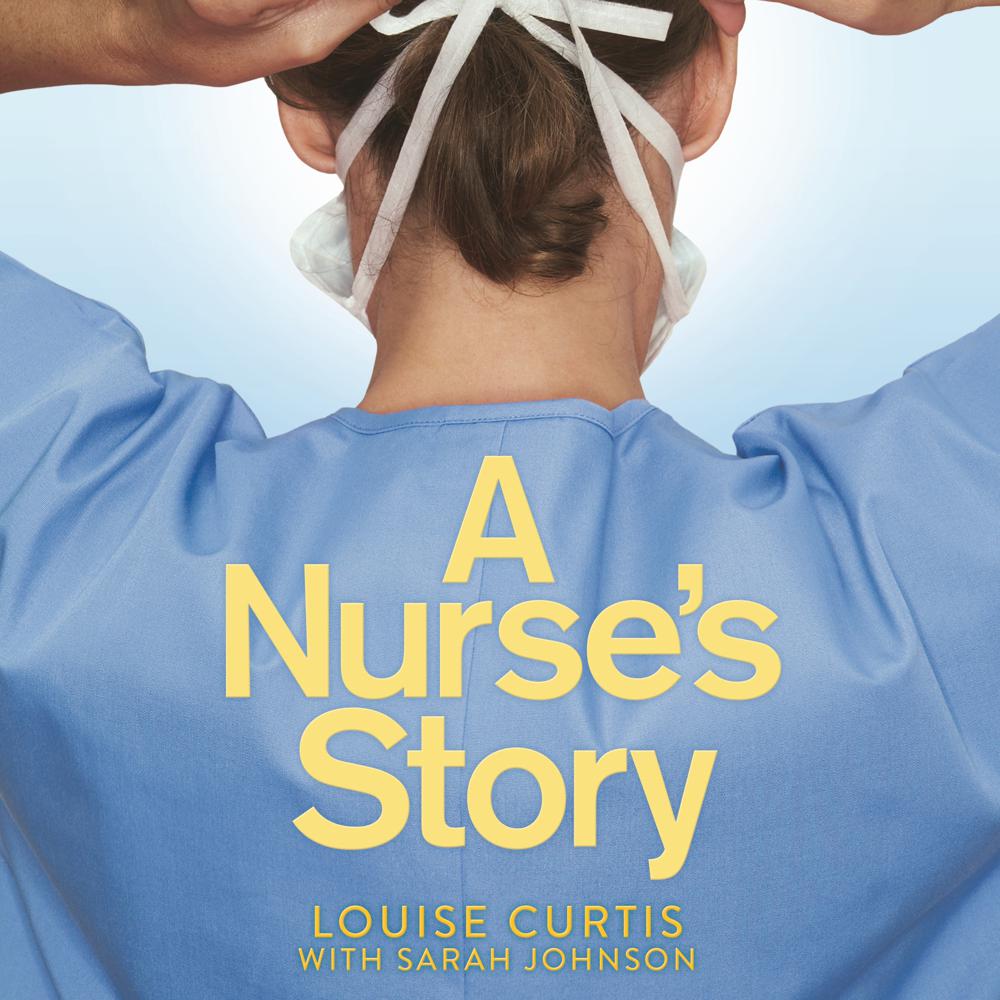 A Nurse’s Story