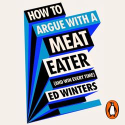 How to Argue With a Meat Eater (...