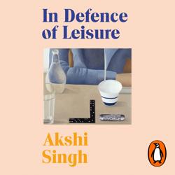 In Defence of Leisure