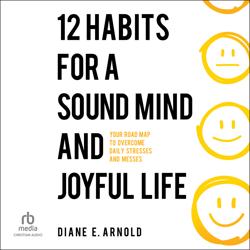 12 Habits for a Sound Mind and J...
