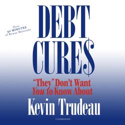 Debt Cures “They” Don’t Want You...