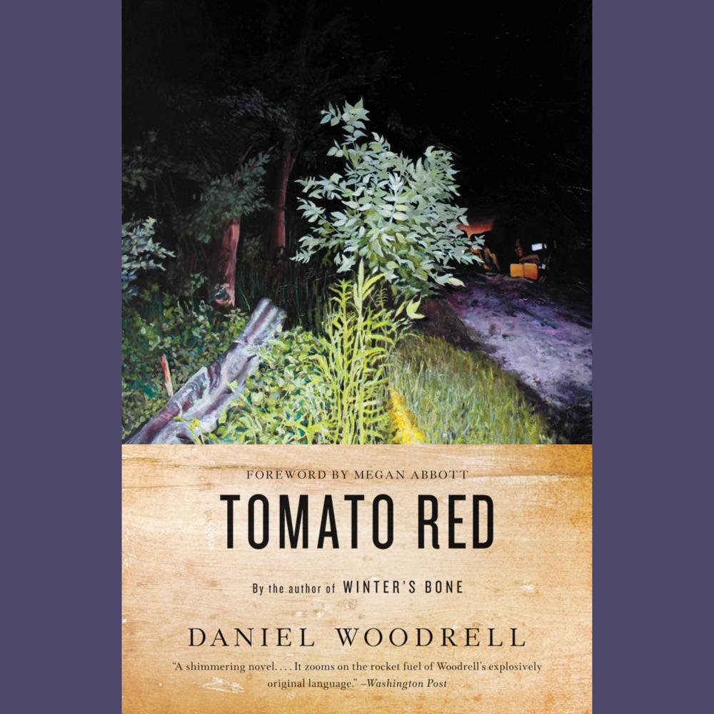 Tomato Red by Daniel Woodrell