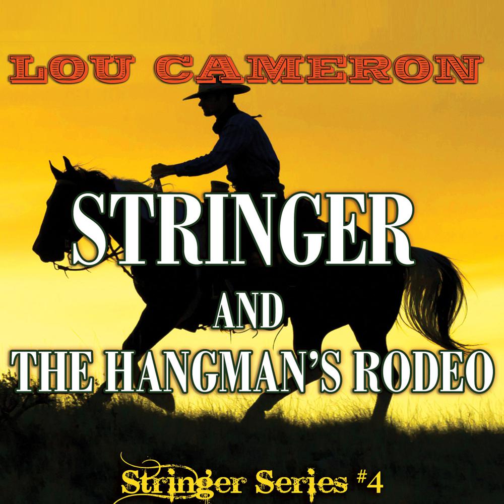 Stringer and the Hangman’s Rodeo by Lou Cameron