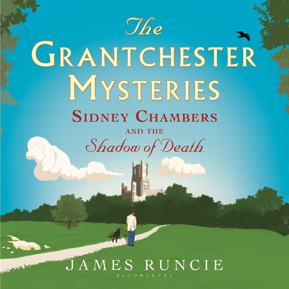 Sidney Chambers and The Shadow of Death by James Runcie