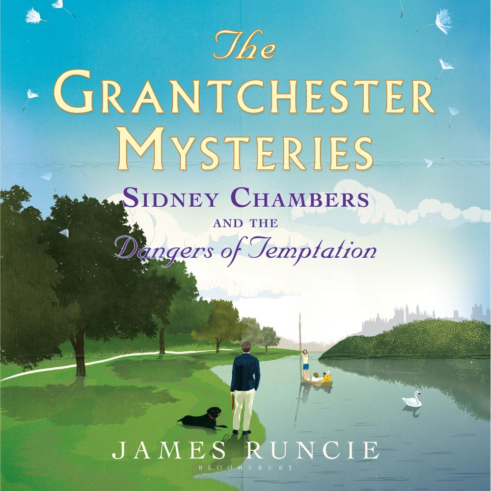 Sidney Chambers and The Dangers of Temptation by James Runcie