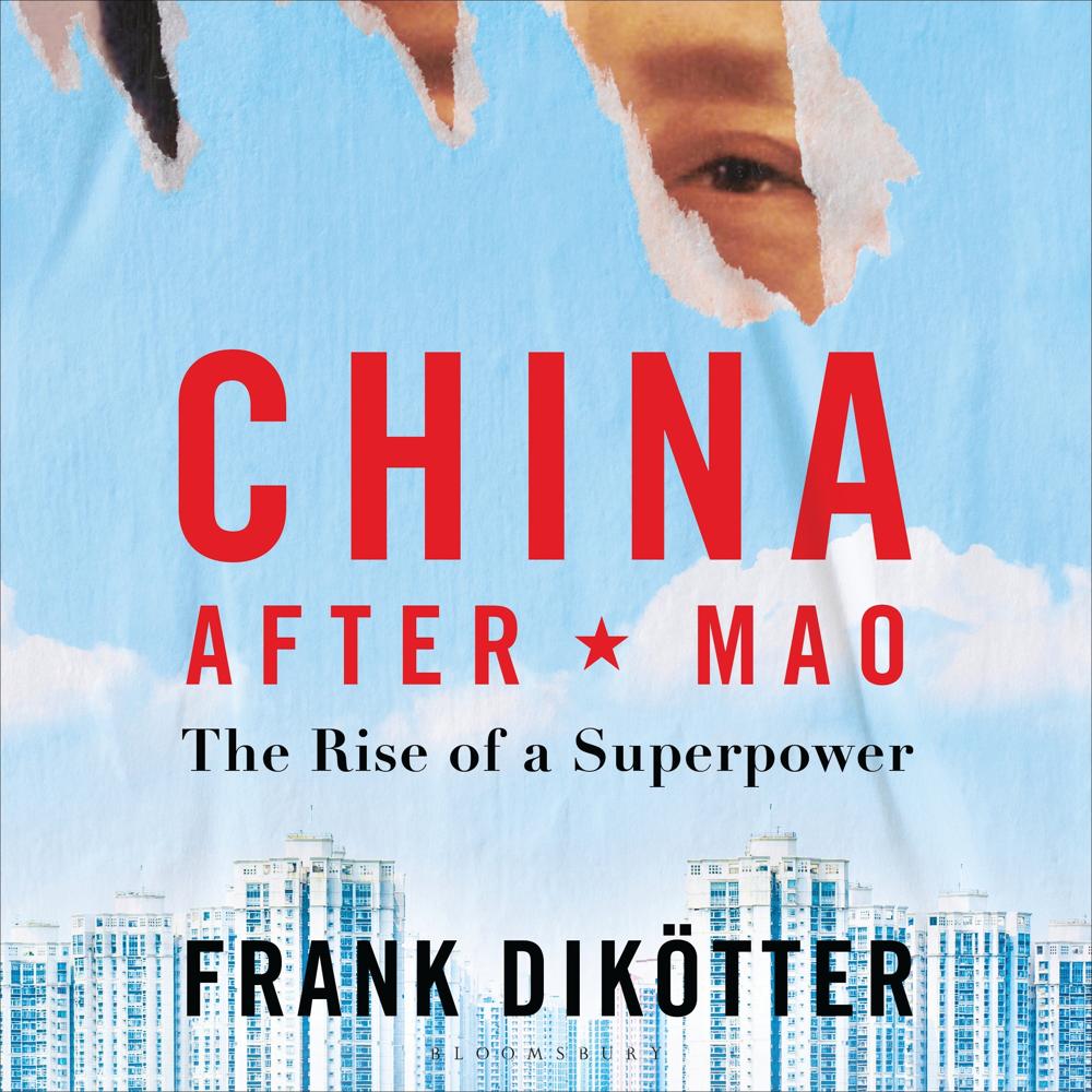 China After Mao by Frank Dikötter