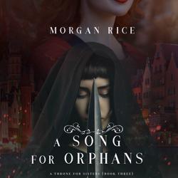 A Song for Orphans (A Throne for...