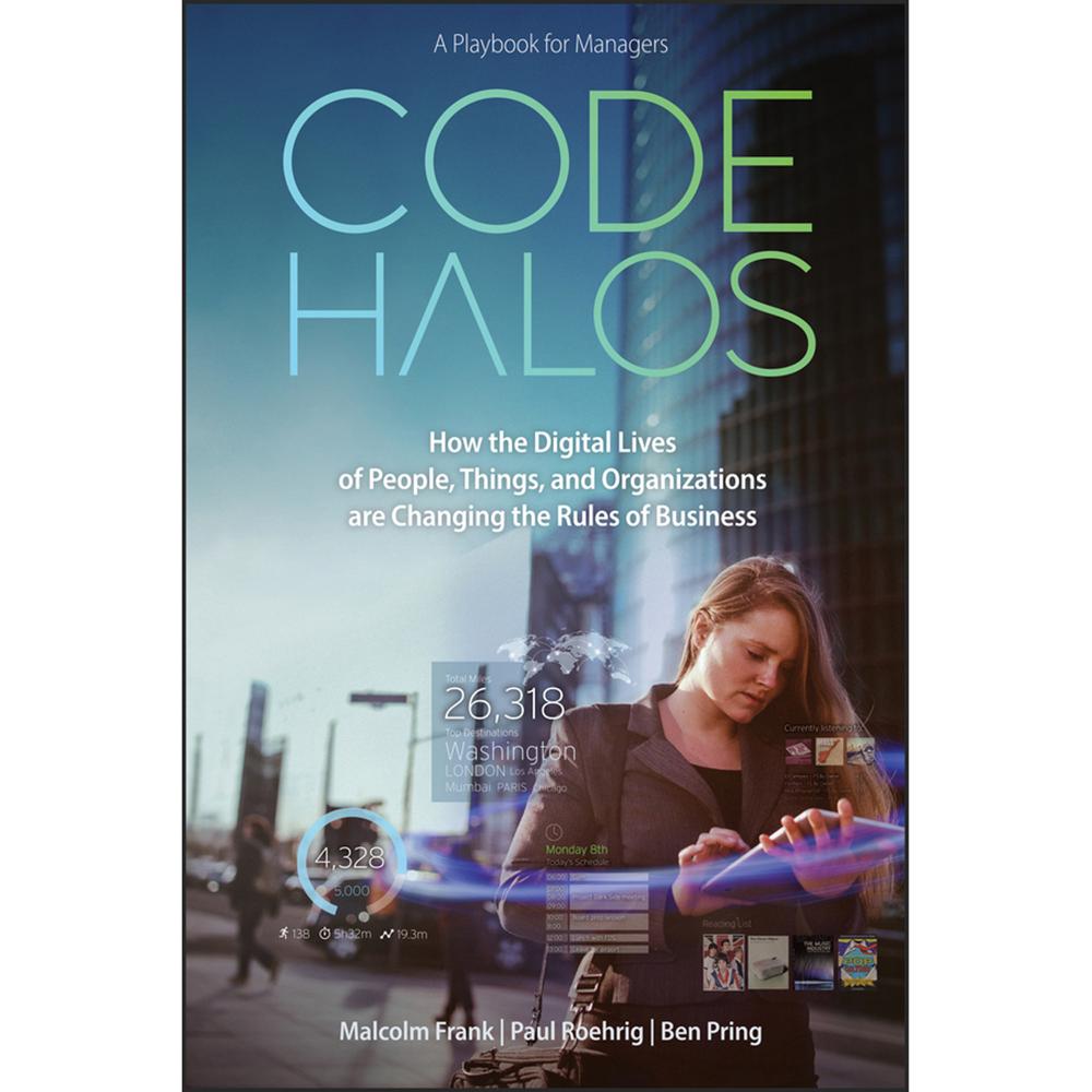 Code Halos by Malcolm Frank, Ben Pring, Paul Roehrig