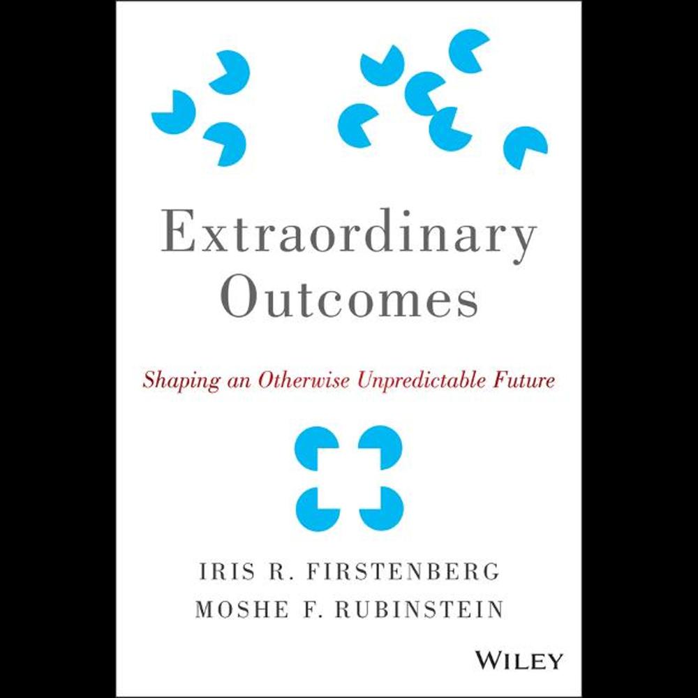 Extraordinary Outcomes by Moshe F. Rubinstein, Iris R. Firstenberg
