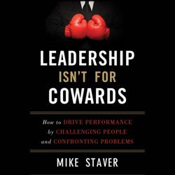 Leadership Isn’t For Cowards