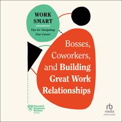Bosses, Coworkers, and Building ...