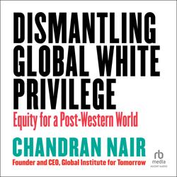 Dismantling Global White Privilege