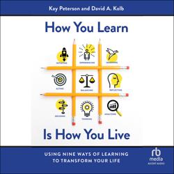 How You Learn Is How You Live