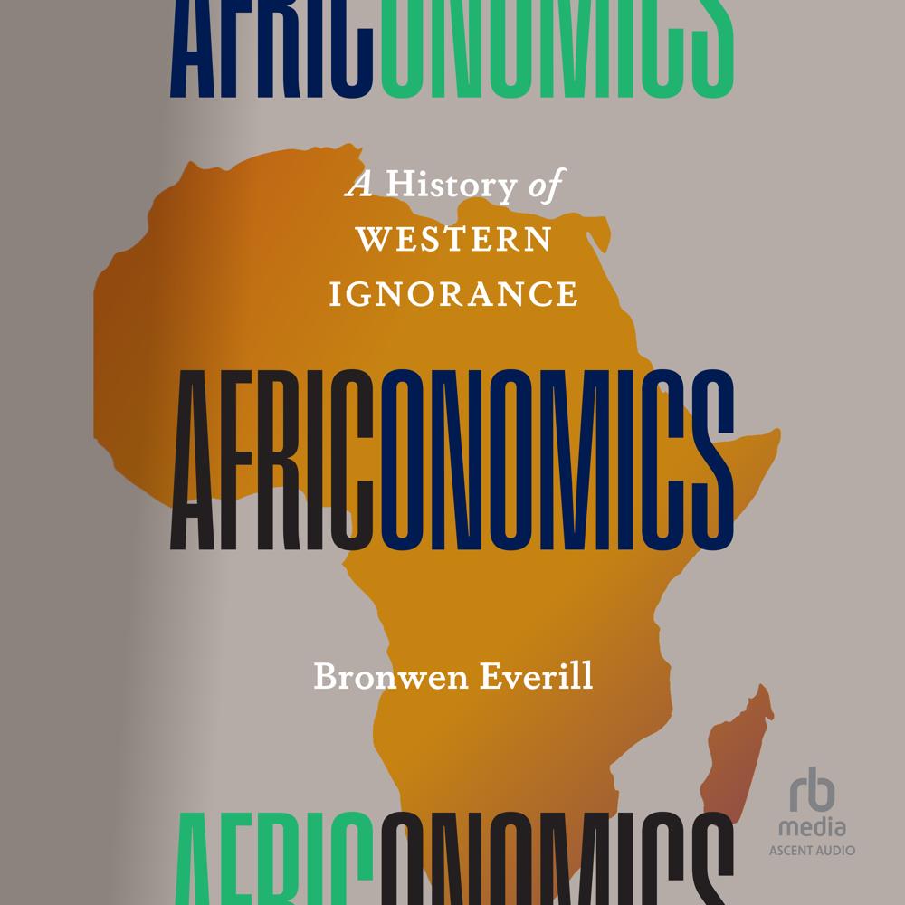 Africonomics by Bronwen Everill