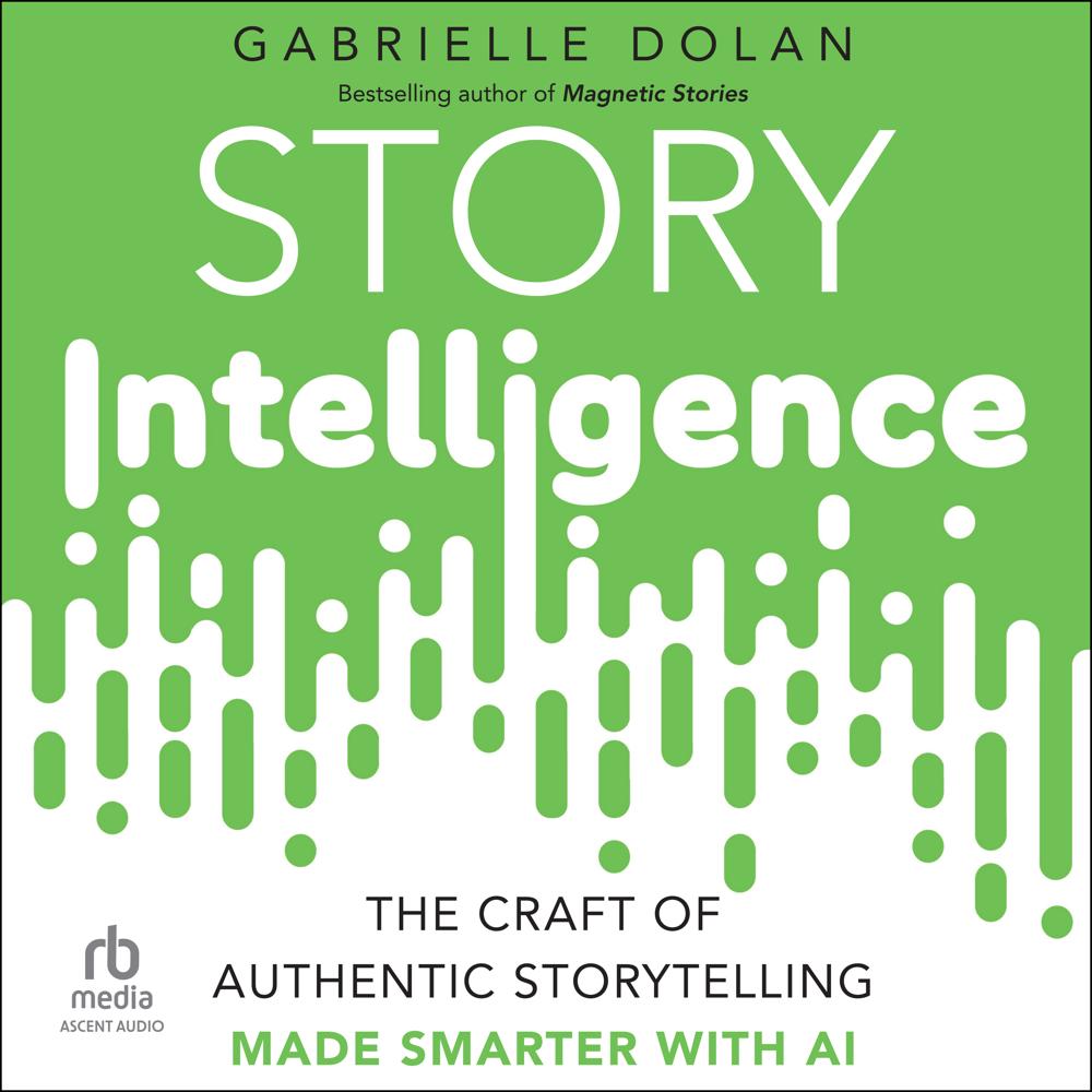 Story Intelligence by Gabrielle Dolan
