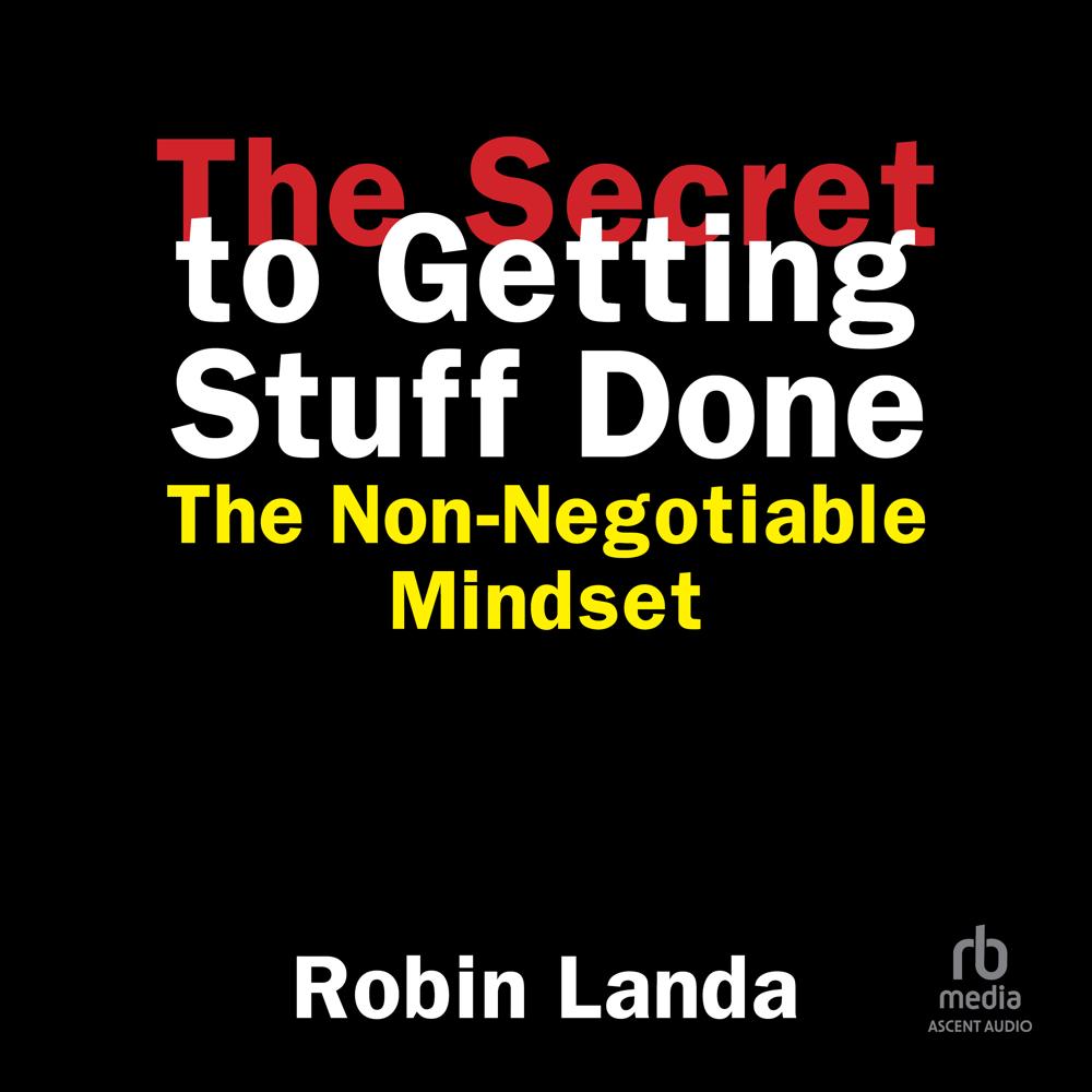 The Secret to Getting Stuff Done by Robin Landa