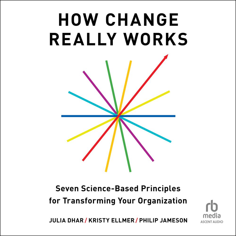 How Change Really Works by Philip Jameson