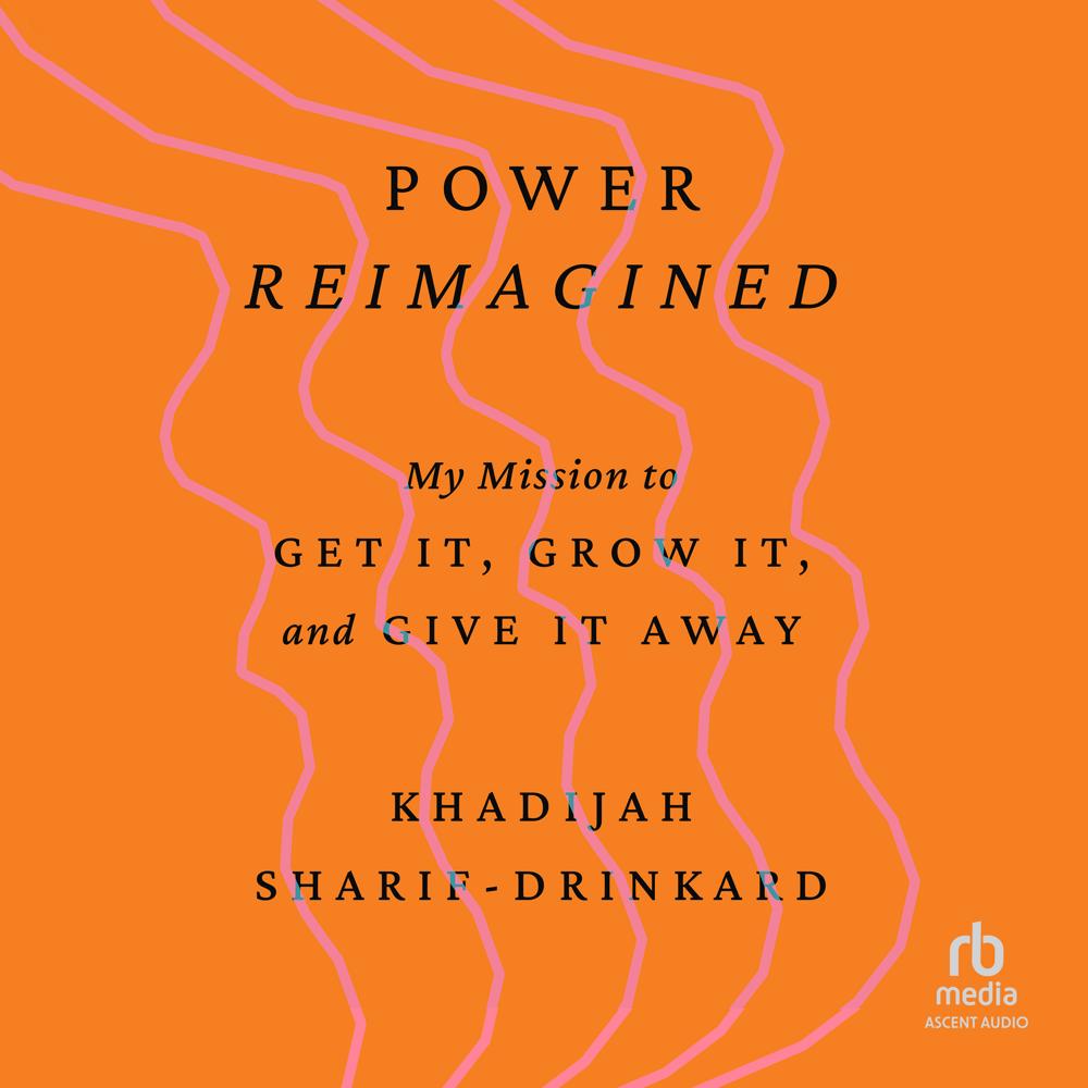 Power Reimagined by Khadijah Sharif-Drinkard
