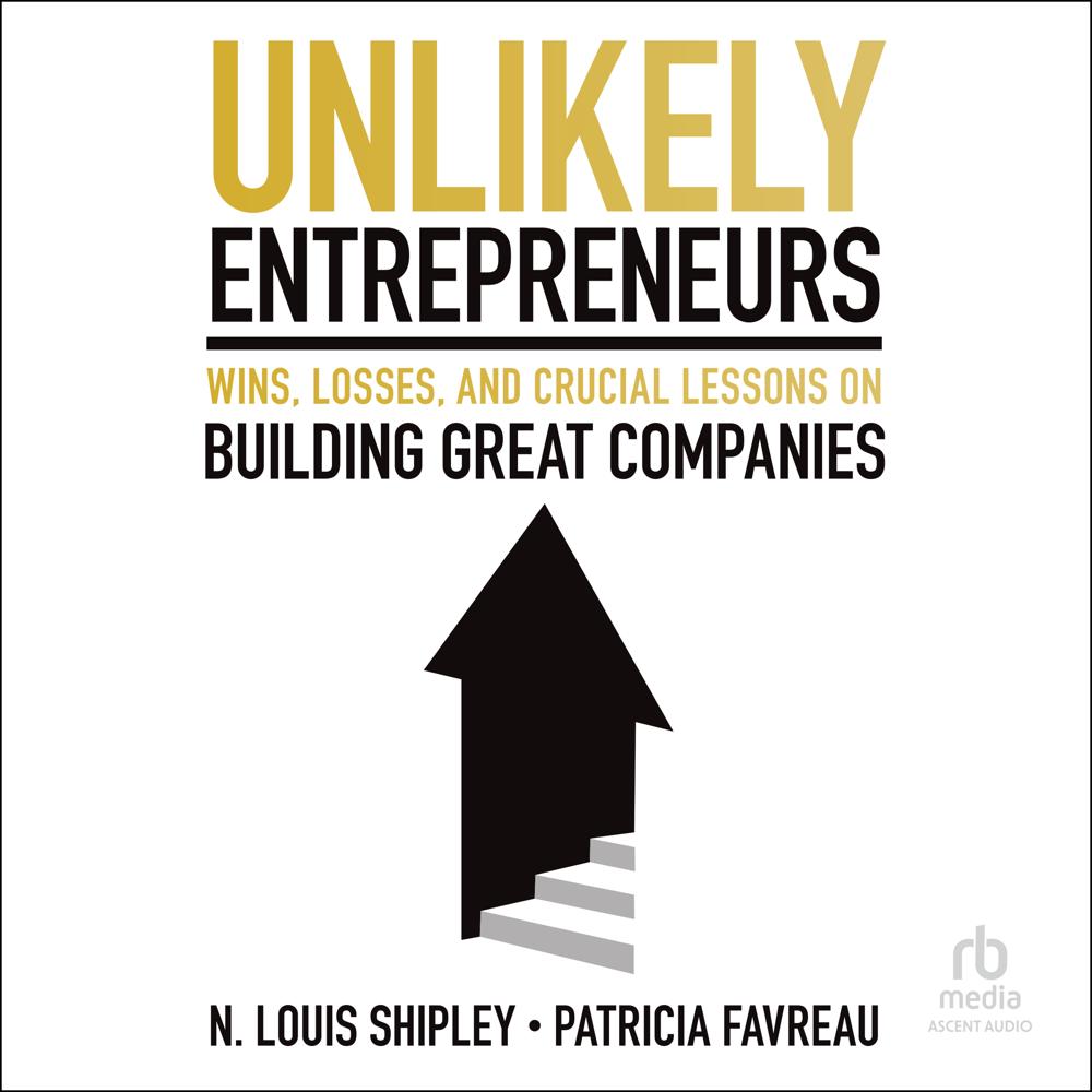 Unlikely Entrepreneurs by Patricia Favreau