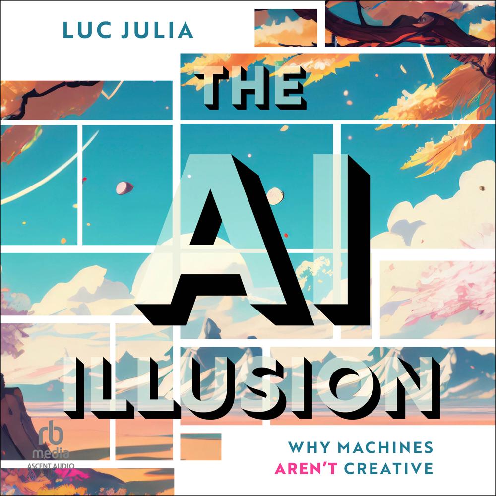 The AI Illusion by Luc Julia