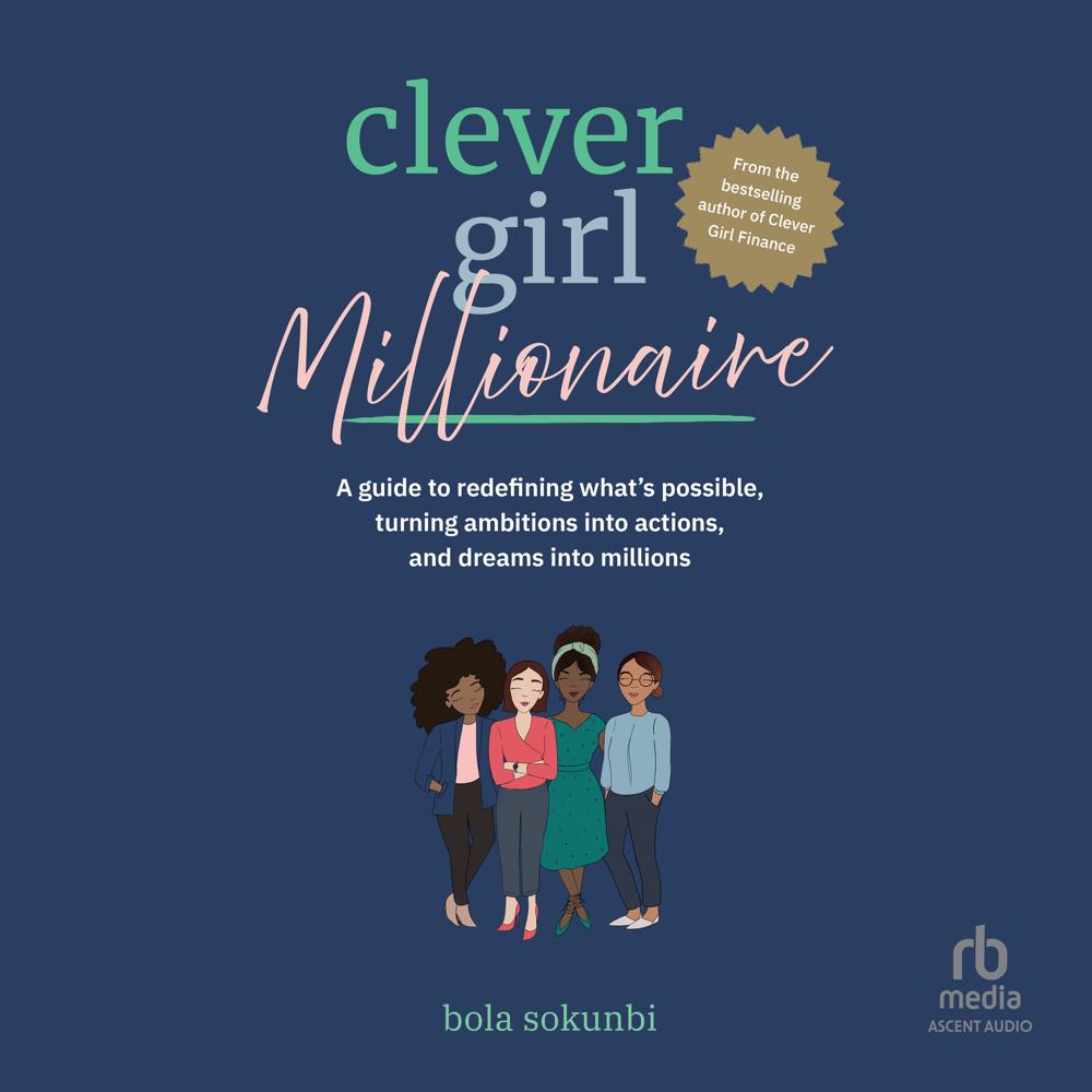 Clever Girl Millionaire by Bola Sokunbi