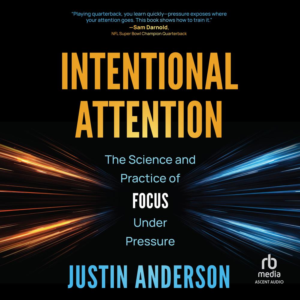 Intentional Attention by Justin Anderson