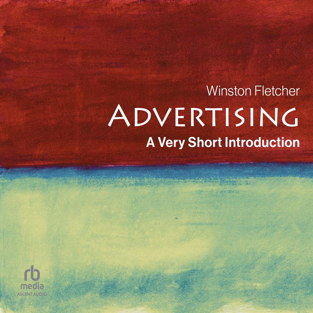 Advertising: A Very Short Introduction by Winston Fletcher