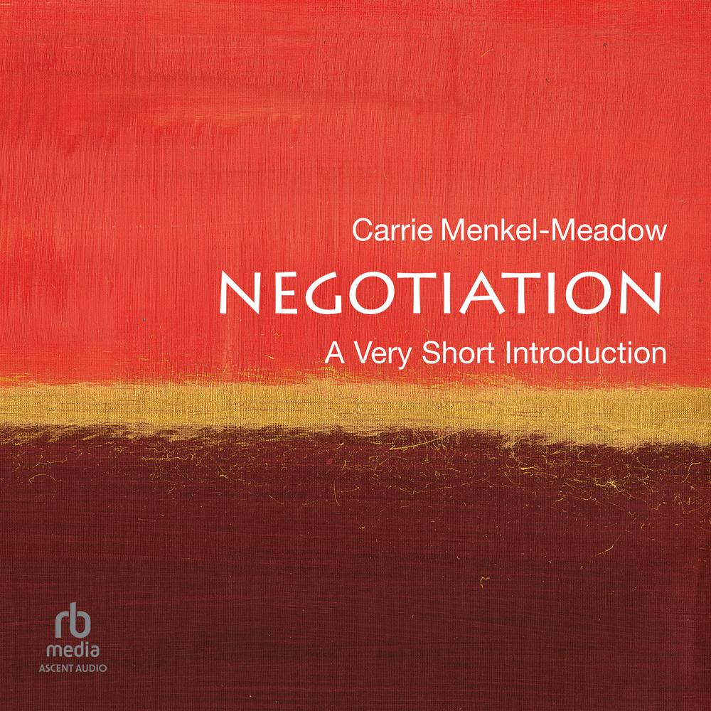 Negotiation: A Very Short Introduction by Carrie Menkel-Meadow
