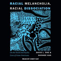 Racial Melancholia, Racial Disso...