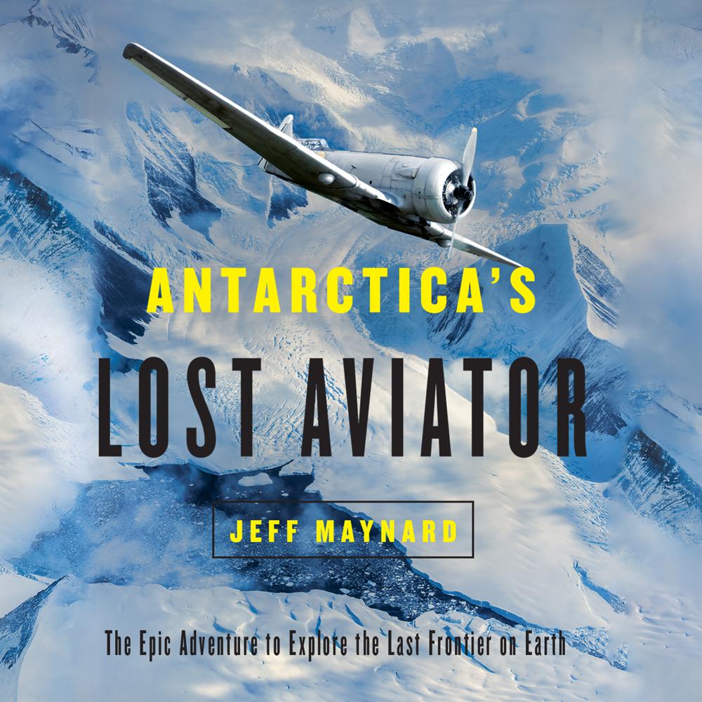 Antarctica’s Lost Aviator