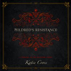 Mildred’s Resistance