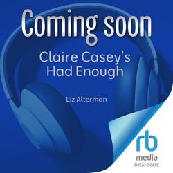Claire Casey’s Had Enough