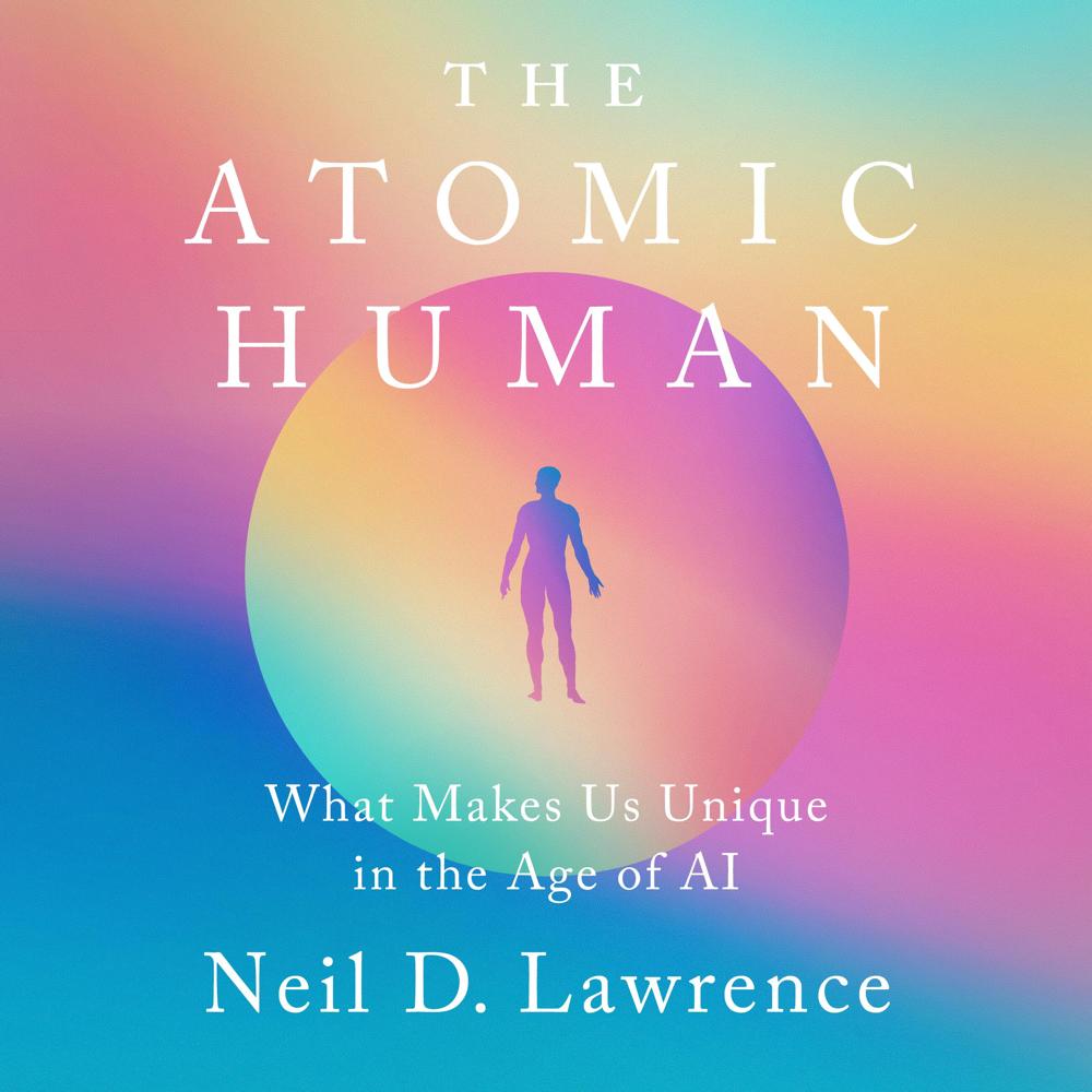 The Atomic Human by Neil D. Lawrence