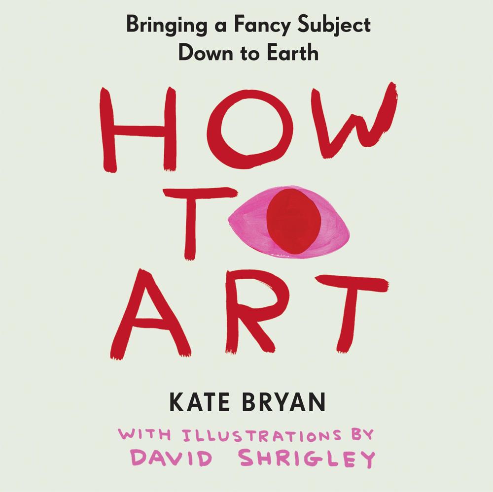 How to Art by Kate Bryan