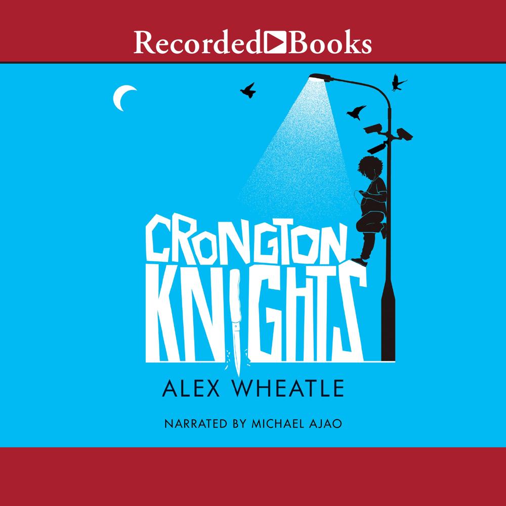Crongton Knights by Alex Wheatle