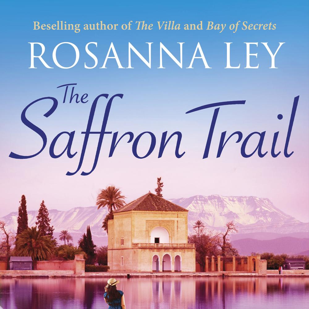 The Saffron Trail by Rosanna Ley