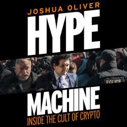 Hype Machine: Inside the Cult of...