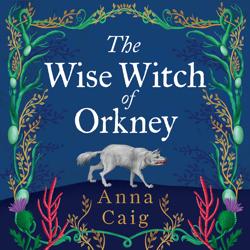 The Wise Witch of Orkney