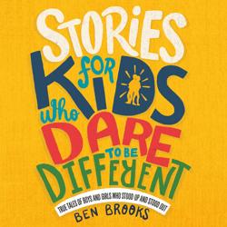 Stories for Kids Who Dare to be ...